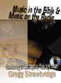Music in the Bible (downloadable booklet PDF) by Dr. Gregg Strawbridge and mp3 audio message (ETS 1998)