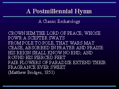 A Postmillennial Hymn
