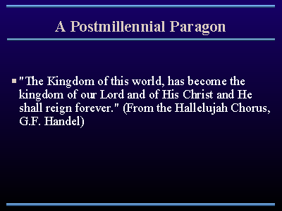 A Postmillennial Paragon