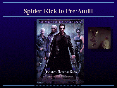 Spider Kick to Pre/Amill